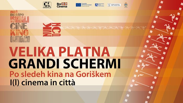 Film Walk: Big Screens, Cinema in Gorizia