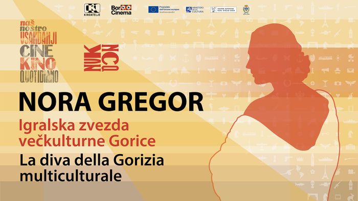Passeggiata cinematografica “Nora Gregor: la diva della Gorizia multiculturale”